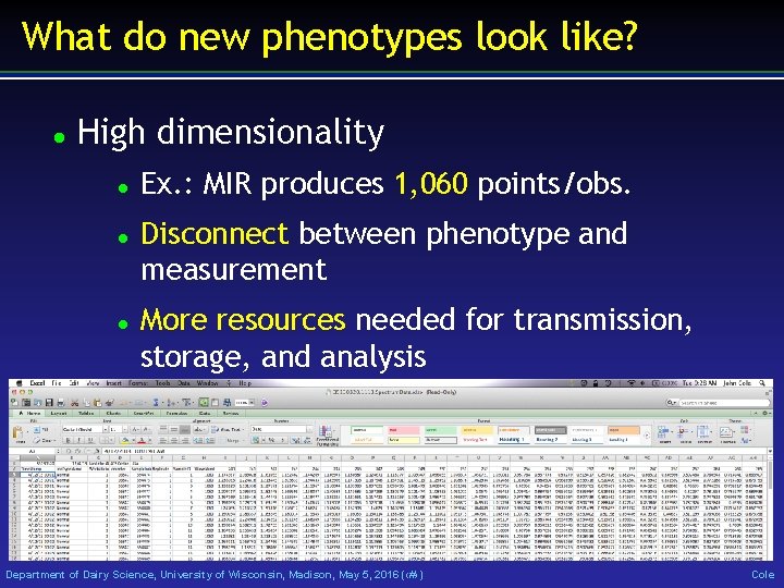 What do new phenotypes look like? High dimensionality Ex. : MIR produces 1, 060