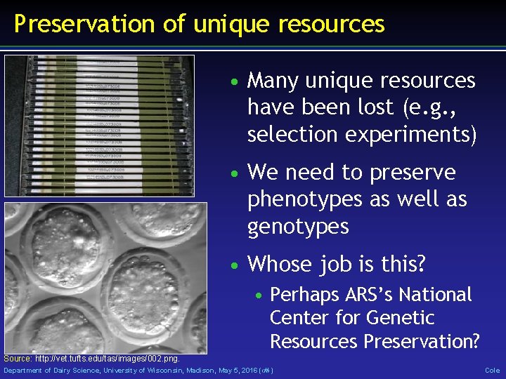 Preservation of unique resources • Many unique resources have been lost (e. g. ,