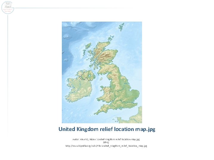 United Kingdom relief location map. jpg Autor: Alexrk 2, Název: United Kingdom relief location