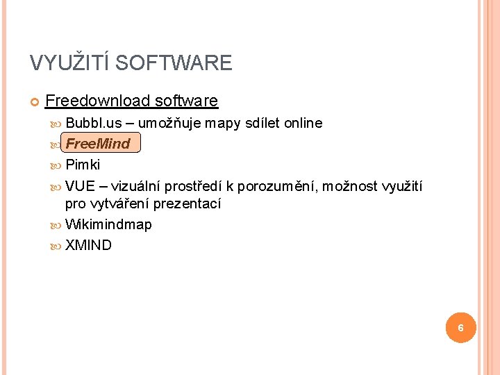 VYUŽITÍ SOFTWARE Freedownload software Bubbl. us – umožňuje mapy sdílet online Free. Mind Pimki