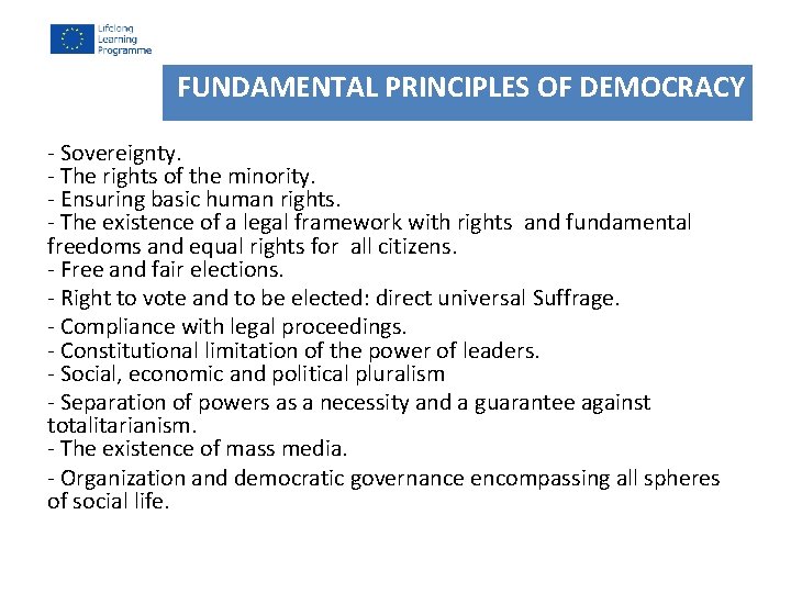  FUNDAMENTAL PRINCIPLES OF DEMOCRACY - Sovereignty. - The rights of the minority. -