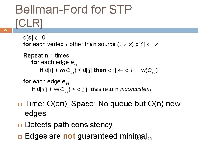 Bellman-Ford for STP 27 [CLR] d[s] 0 for each vertex i other than source