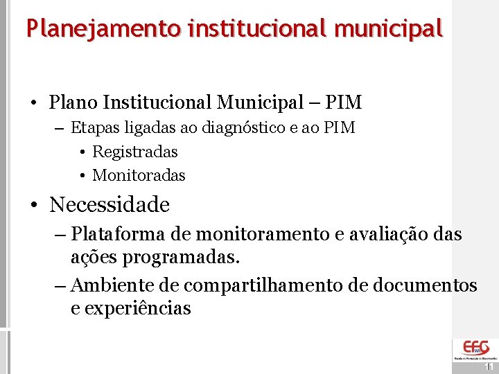 Planejamento institucional municipal • Plano Institucional Municipal – PIM – Etapas ligadas ao diagnóstico