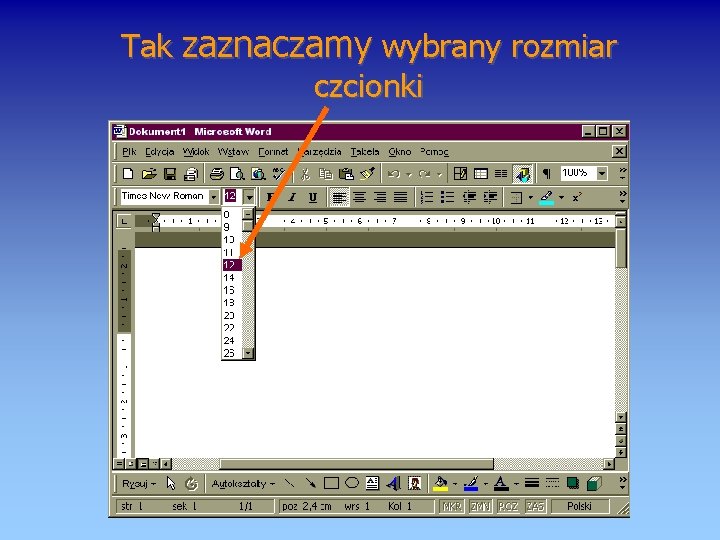 Tak zaznaczamy wybrany rozmiar czcionki 