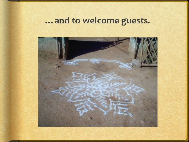 …and to welcome guests. 