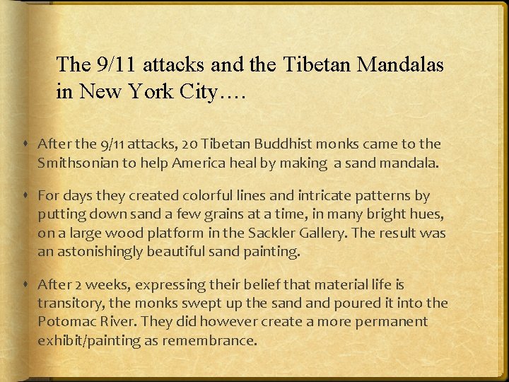 The 9/11 attacks and the Tibetan Mandalas in New York City…. After the 9/11