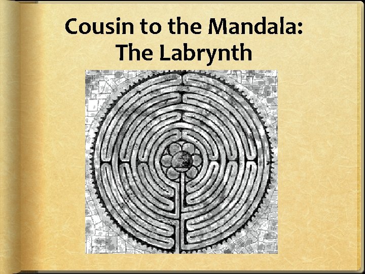Cousin to the Mandala: The Labrynth 