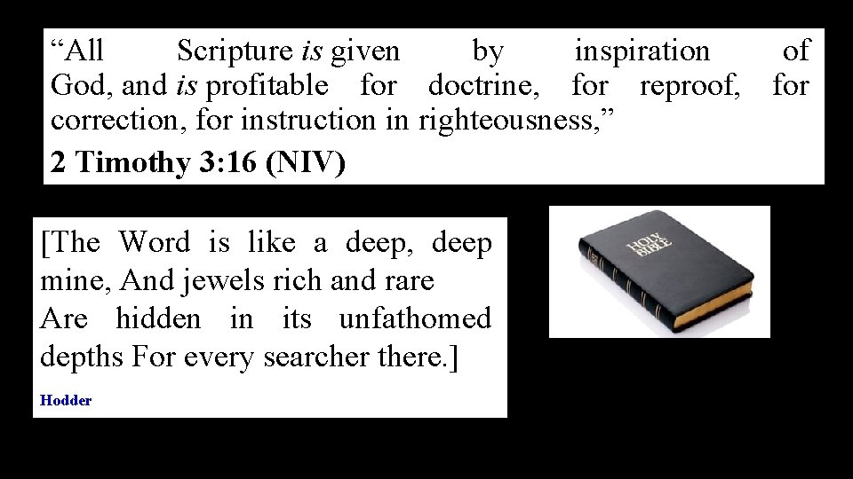 “All Scripture is given by inspiration of God, and is profitable for doctrine, for