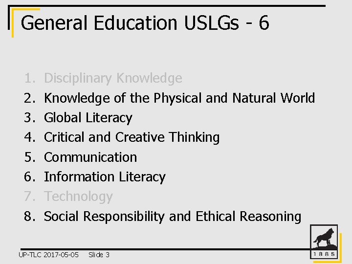 General Education USLGs - 6 1. 2. 3. 4. 5. 6. 7. 8. Disciplinary