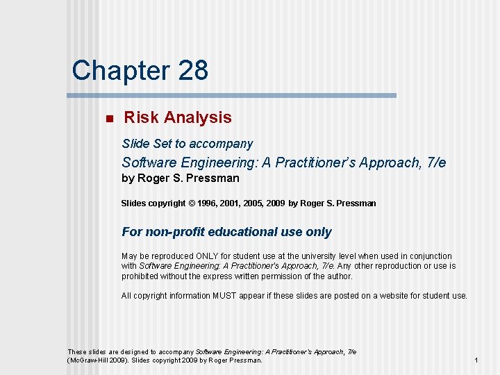 Chapter 28 n Risk Analysis Slide Set to accompany Software Engineering: A Practitioner’s Approach,