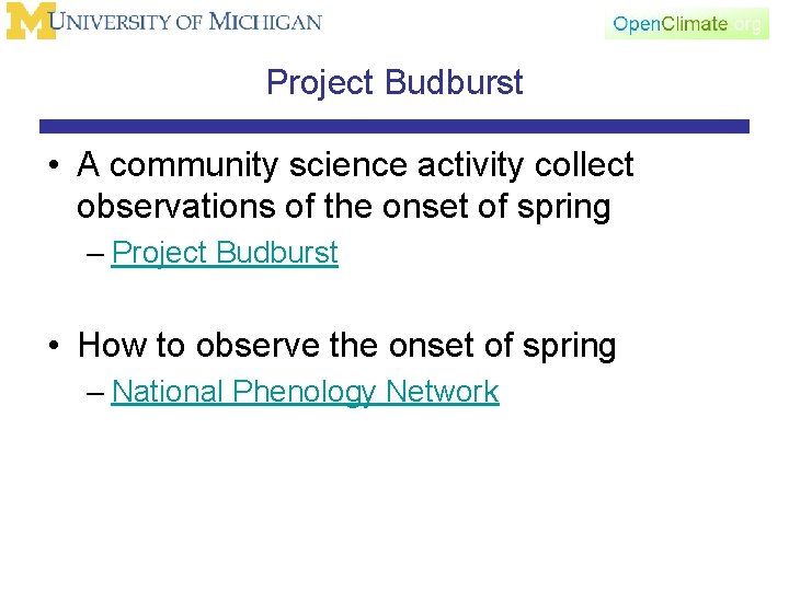 Project Budburst • A community science activity collect observations of the onset of spring