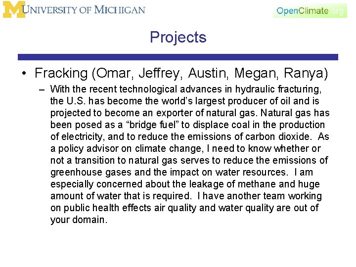 Projects • Fracking (Omar, Jeffrey, Austin, Megan, Ranya) – With the recent technological advances