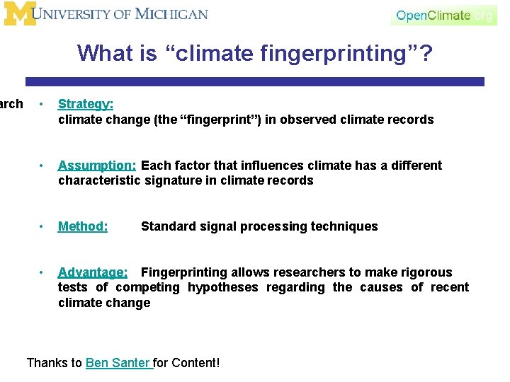 arch What is “climate fingerprinting”? • Strategy: climate change (the “fingerprint”) in observed climate