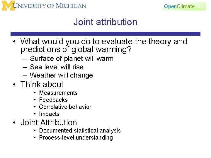 Joint attribution • What would you do to evaluate theory and predictions of global