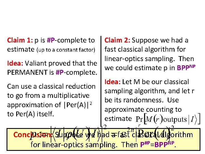 Claim 1: p is #P-complete to estimate (up to a constant factor) Claim 2: Claim 1: p is #P-complete to estimate (up to a constant factor) Claim 2: