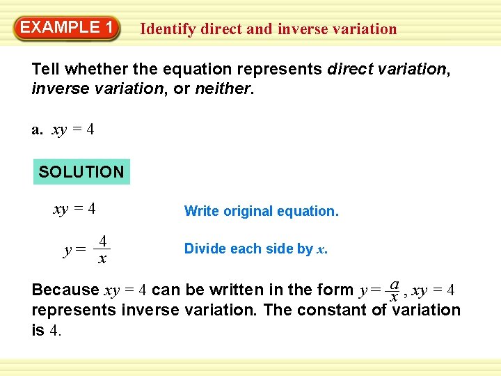 EXAMPLE 1 Identify direct and inverse variation Tell whether the equation represents direct variation,