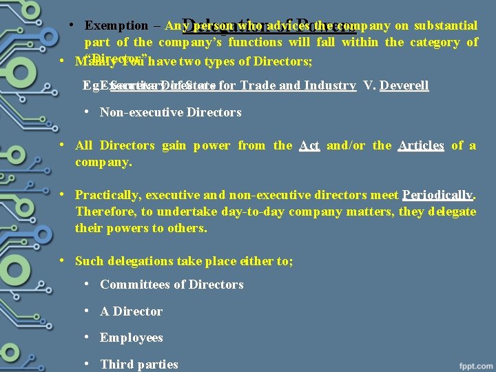  • Exemption – Any. Delegation person who advices the company on substantial of