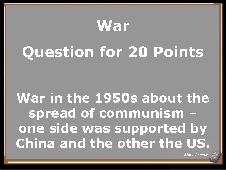 War Question for 20 Points War in the 1950 s about the spread of