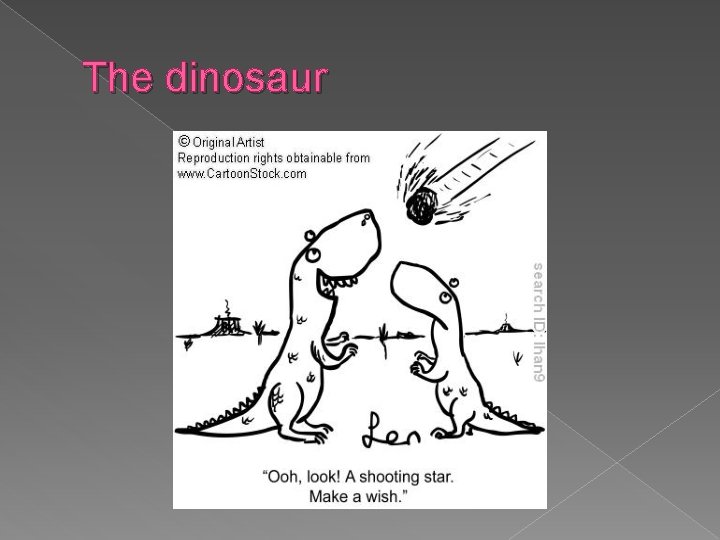 The dinosaur 