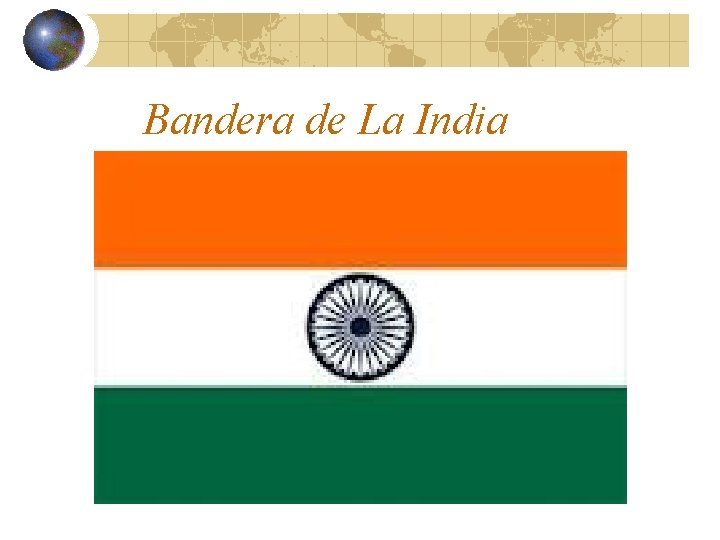 Bandera de La India Bandera de La India
