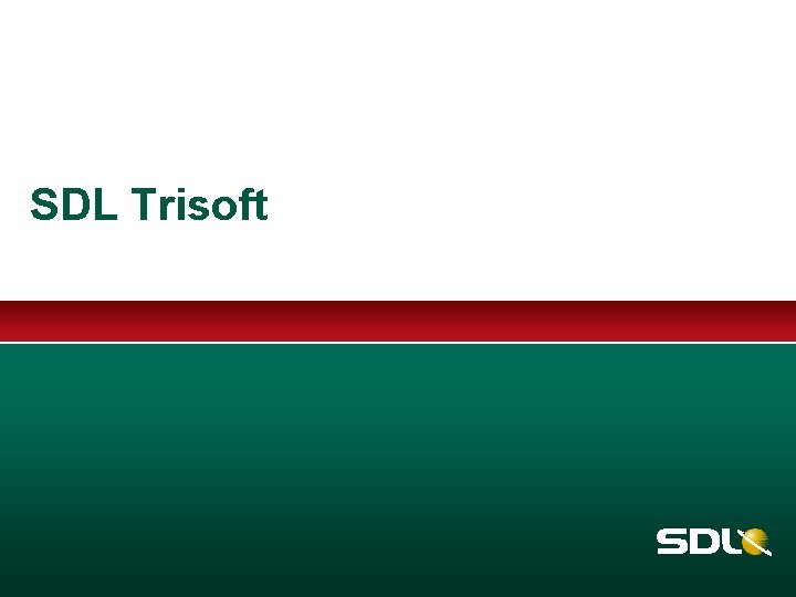 SDL Trisoft SDL Trisoft