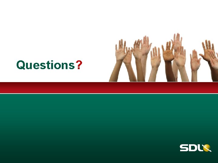 Questions? Questions?