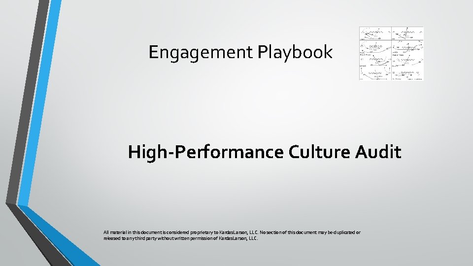 Engagement Playbook High-Performance Culture Audit All material in this document is considered proprietary to