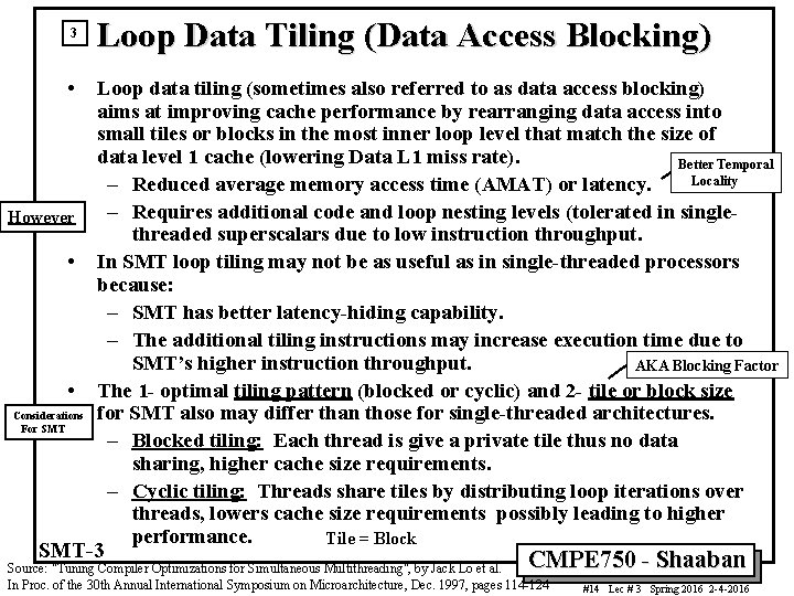 3 • However • • Considerations For SMT Loop Data Tiling (Data Access Blocking)