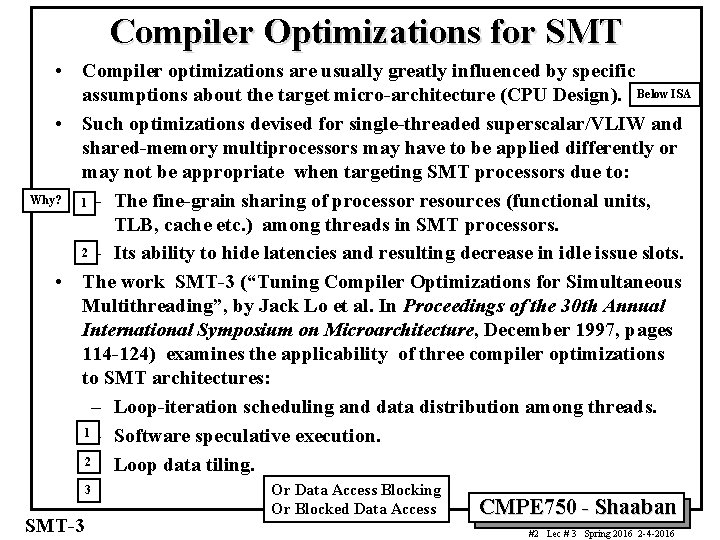 Compiler Optimizations for SMT • Compiler optimizations are usually greatly influenced by specific assumptions