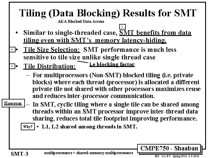 Tiling (Data Blocking) Results for SMT AKA Blocked Data Access 1 2 3 •