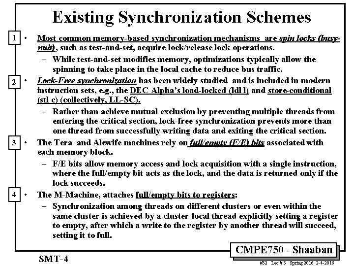 Existing Synchronization Schemes 1 • 2 • 3 • 4 • Most common memory-based