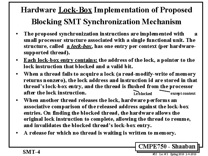 Hardware Lock-Box Implementation of Proposed Blocking SMT Synchronization Mechanism • The proposed synchronization instructions