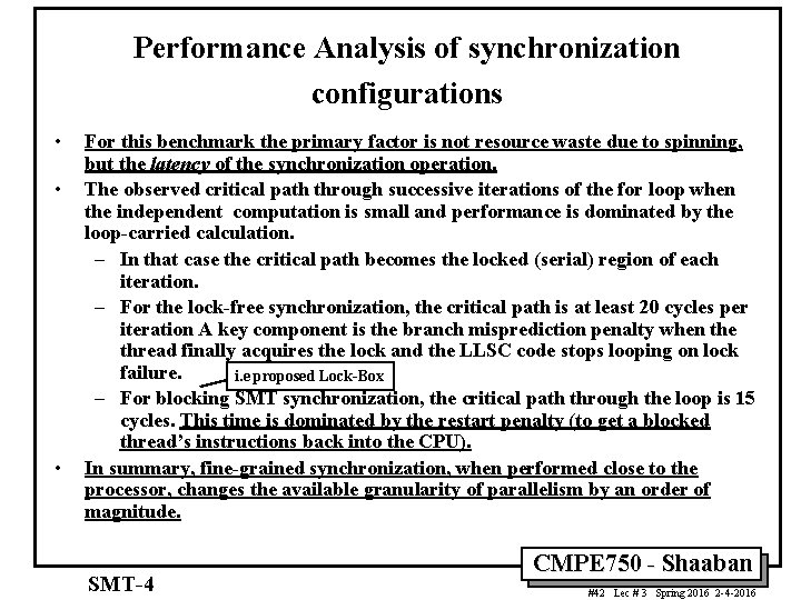 Performance Analysis of synchronization configurations • • • For this benchmark the primary factor