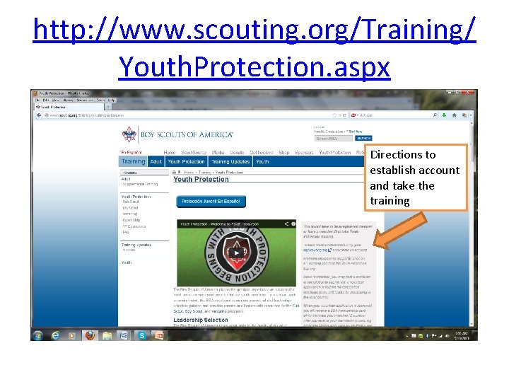 http: //www. scouting. org/Training/ Youth. Protection. aspx Directions to establish account and take the