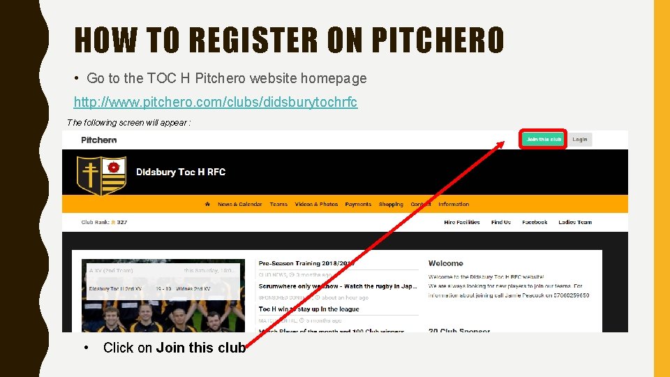 HOW TO REGISTER ON PITCHERO • Go to the TOC H Pitchero website homepage