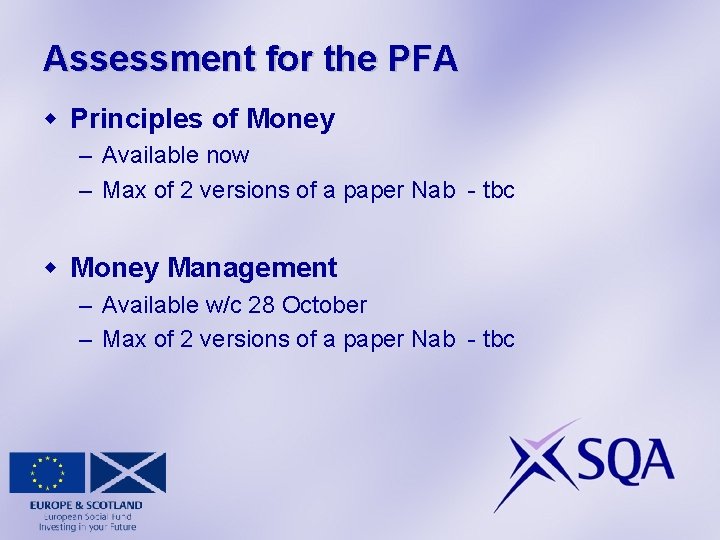 Assessment for the PFA w Principles of Money – Available now – Max of