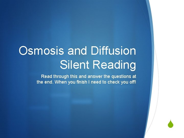 Osmosis and Diffusion Silent Reading Read through this and answer the questions at the