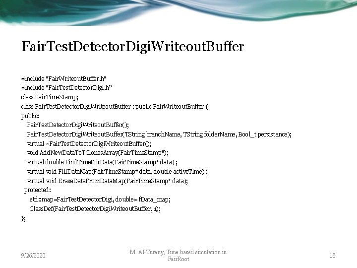 Fair. Test. Detector. Digi. Writeout. Buffer #include "Fair. Writeout. Buffer. h" #include "Fair. Test.