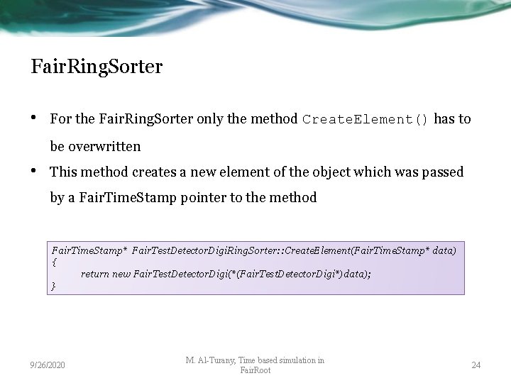 Fair. Ring. Sorter • For the Fair. Ring. Sorter only the method Create. Element()