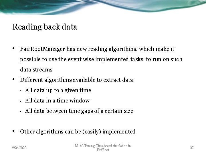 Reading back data • Fair. Root. Manager has new reading algorithms, which make it