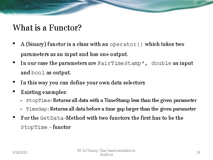 What is a Functor? • A (binary) functor is a class with an operator()