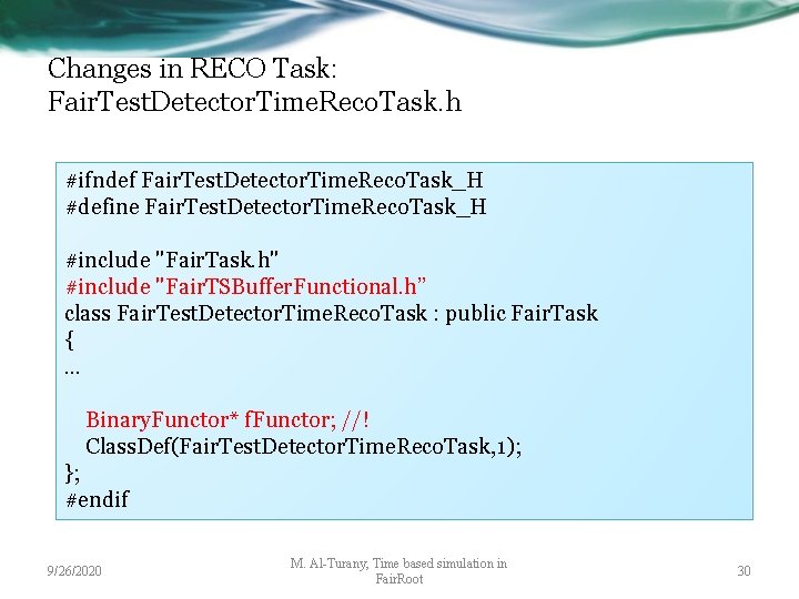 Changes in RECO Task: Fair. Test. Detector. Time. Reco. Task. h #ifndef Fair. Test.