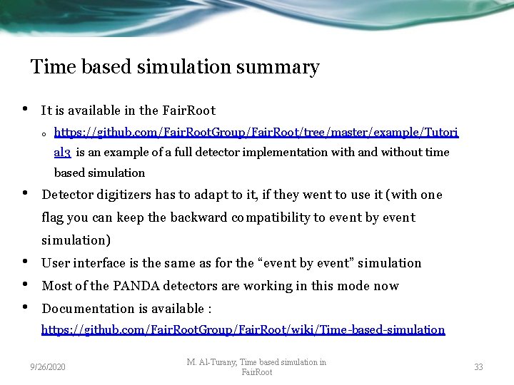 Time based simulation summary • It is available in the Fair. Root o https: