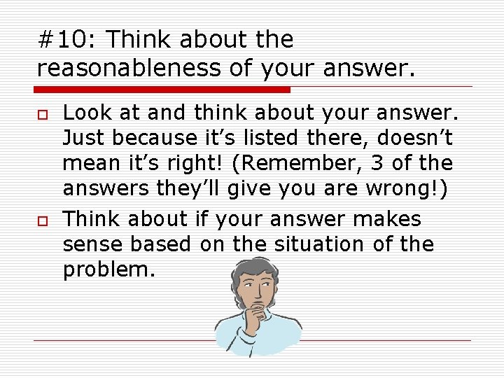 #10: Think about the reasonableness of your answer. o o Look at and think