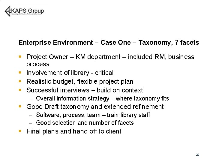 Enterprise Environment – Case One – Taxonomy, 7 facets § Project Owner – KM