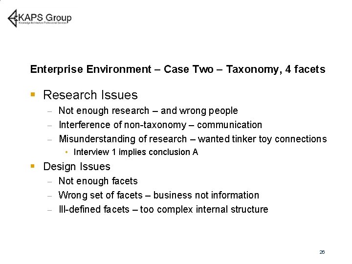 Enterprise Environment – Case Two – Taxonomy, 4 facets § Research Issues Not enough