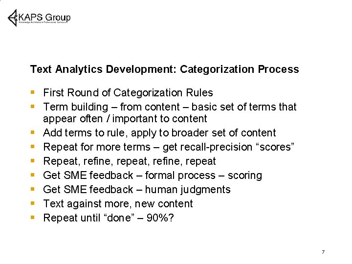 Text Analytics Development: Categorization Process § First Round of Categorization Rules § Term building