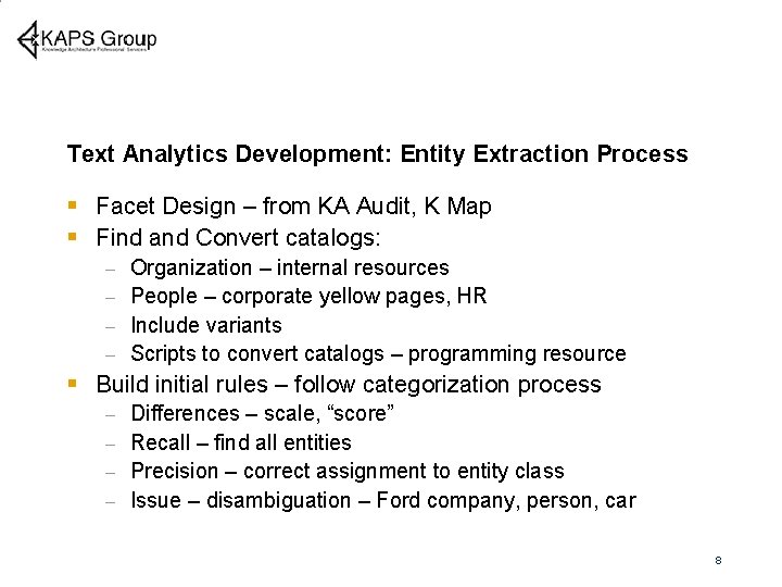 Text Analytics Development: Entity Extraction Process § Facet Design – from KA Audit, K