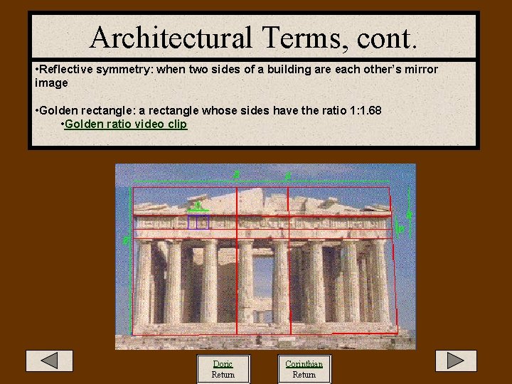 Architectural Terms, cont. • Reflective symmetry: when two sides of a building are each