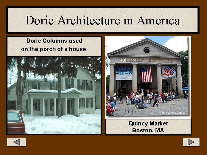 Doric Architecture in America Doric Columns used on the porch of a house. Quincy